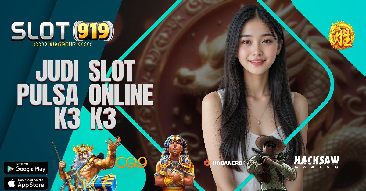 SLOT ONLINE PAKAI PULSA K3 K3