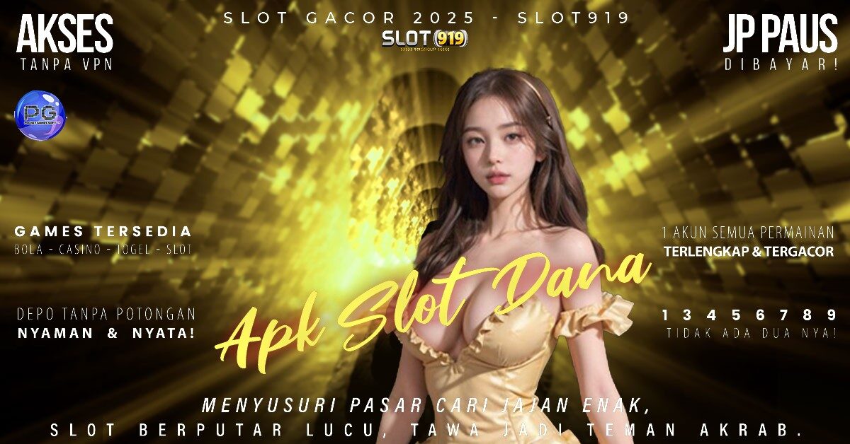 Akun Slot Pakai Dana Situs Slot Yang Gacor Hari Ini