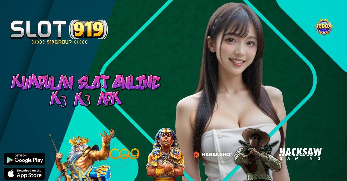 K3K3 APK SLOT YANG LAGI GACOR MALAM INI