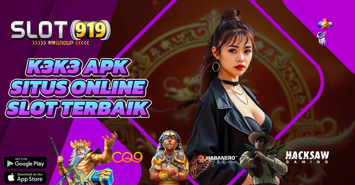 K3K3 APK REKOMENDASI LINK SLOT GACOR