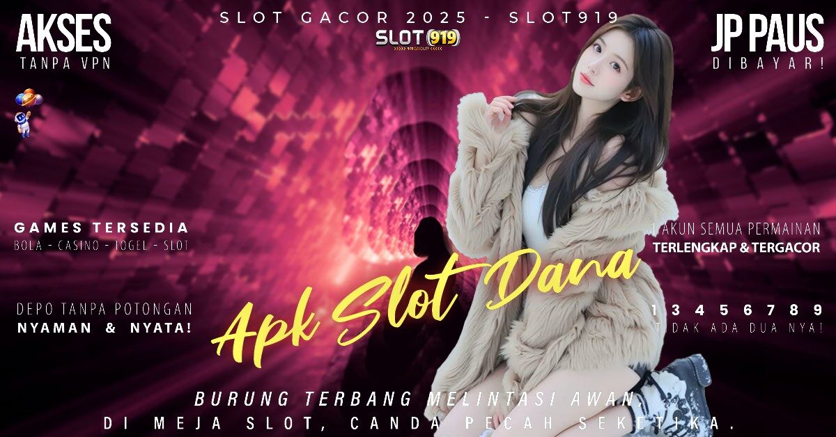 Situs Slot Depo Via Dana Slot Bet Kecil Gacor