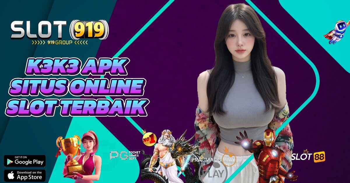 K3K3 SLOT ONLINE TERBAIK DAN TERPERCAYA