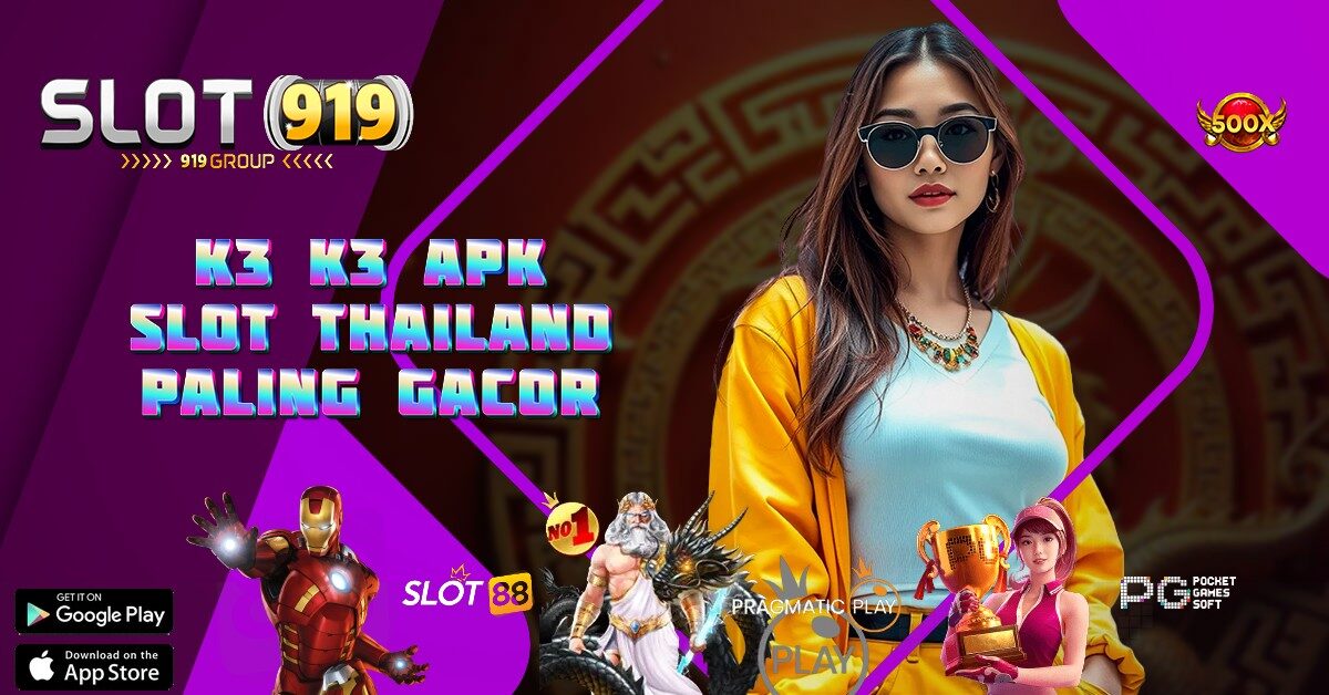 K3K3 APK SITUS SLOT GACOR THAILAND