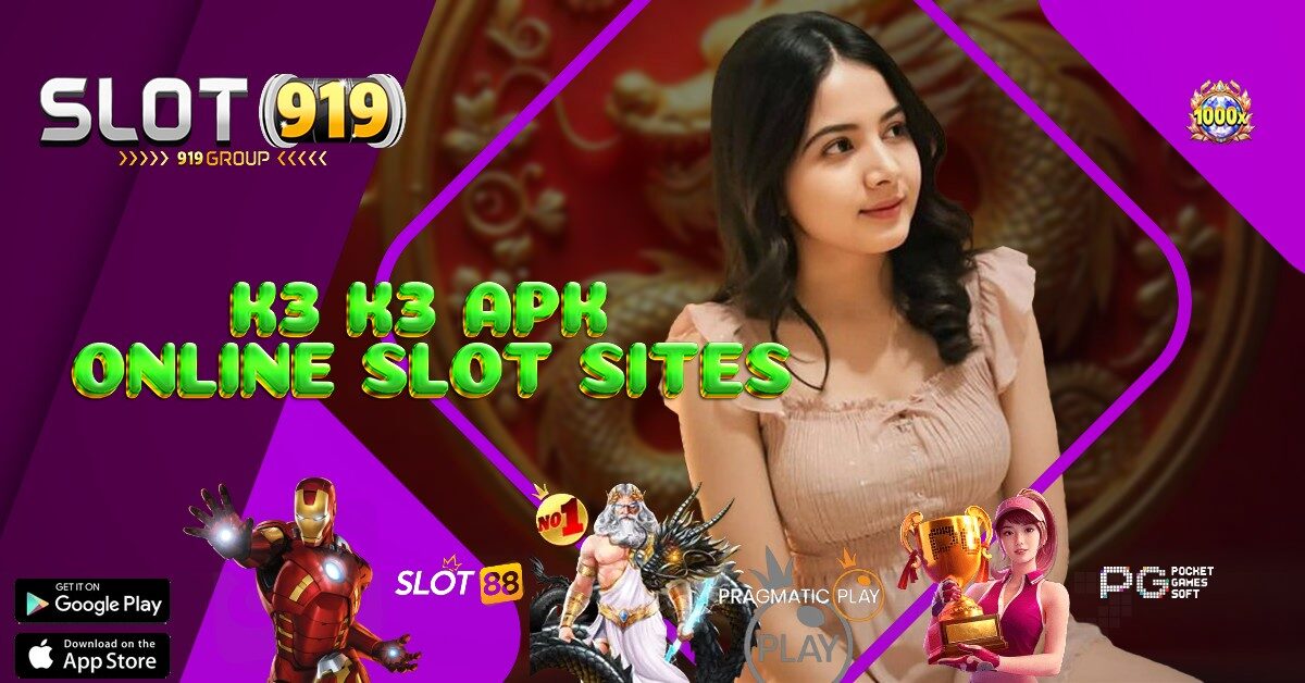 SITUS SLOT ONLINE 2025 K3 K3 APK