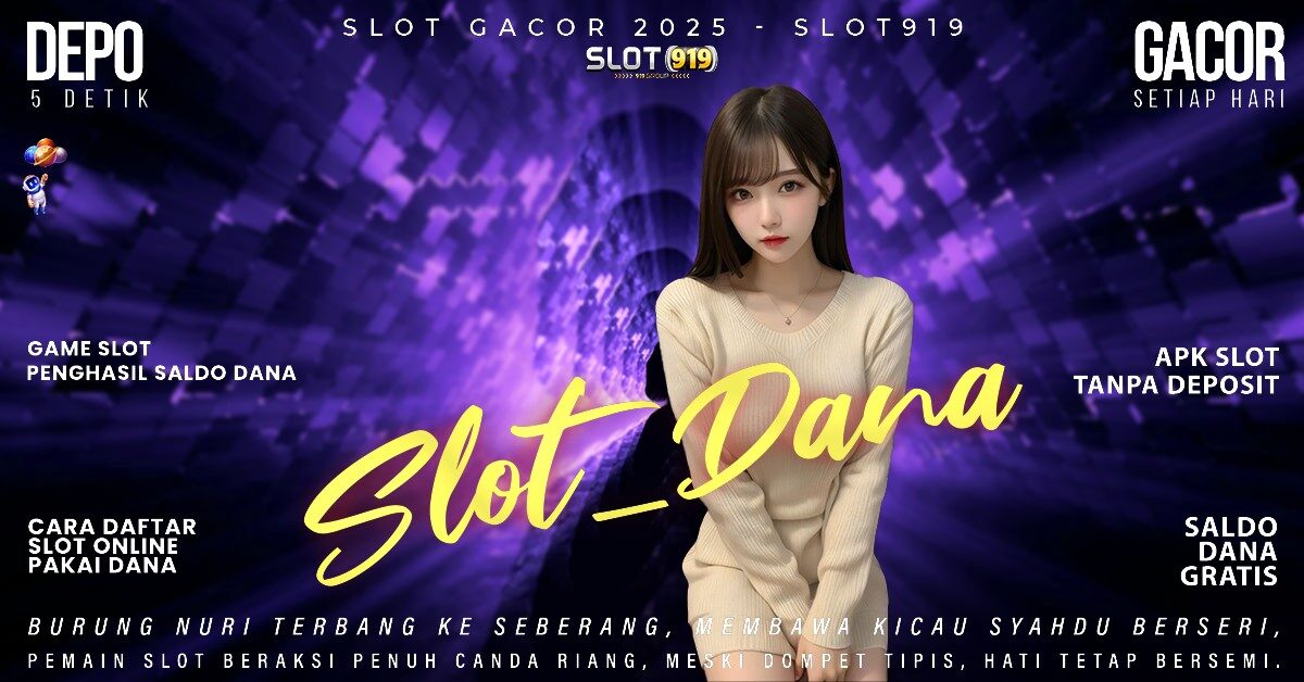 Situs Slot Depo Via Dana Slot Gacor Kamboja 2025